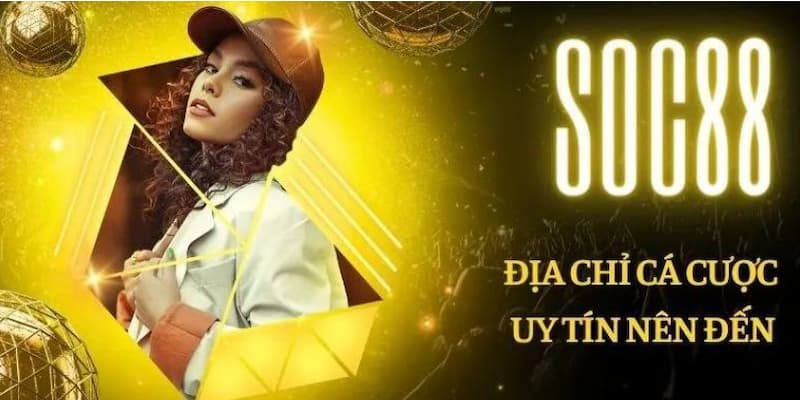 Các trò chơi phổ biến trên Soc88 mà bạn có thể trải nghiệm