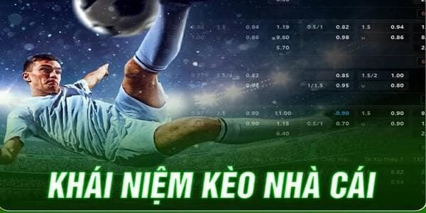 Chiến lược khái niệm kèo nhà cái là gì
