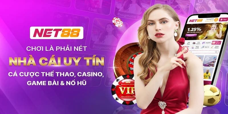 Lý Do Nên Chọn Net88